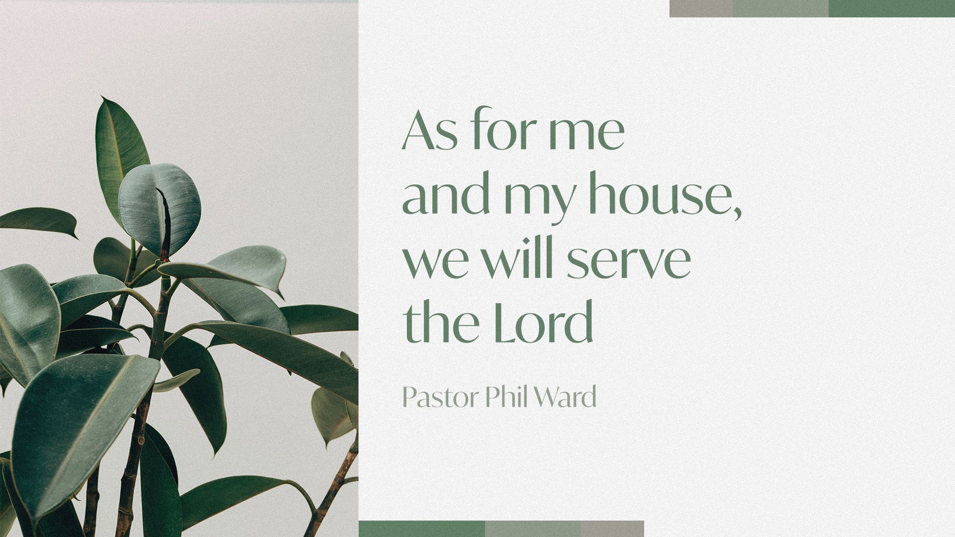 As For Me and My House by Ps. Phil Ward | Gateway Church Geelong Sermons